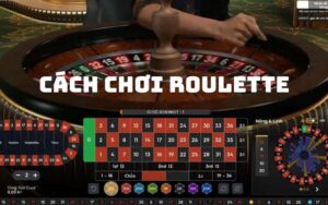 Khái Quát Về Roulette