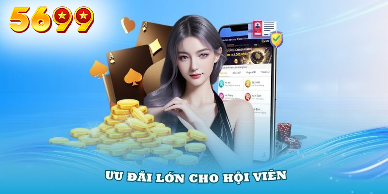 Ưu đãi tải app 5699 nhận giftcode 99k cực giá trị